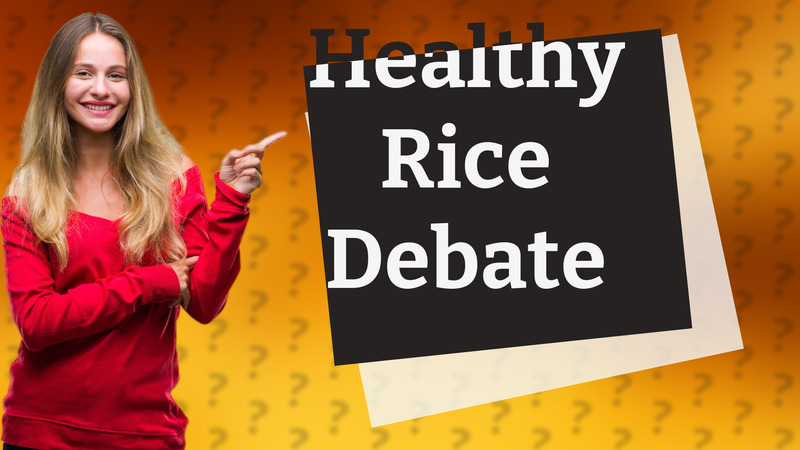 Healthy Rice Debate