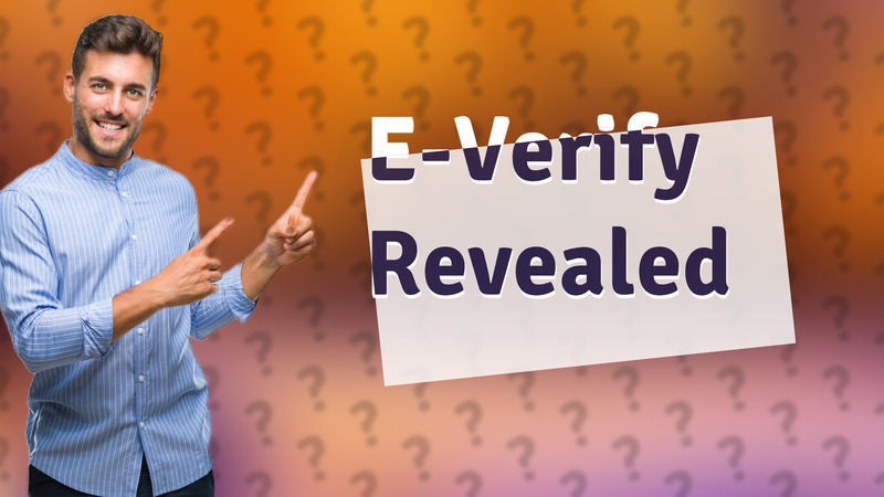 E-Verify Revealed
