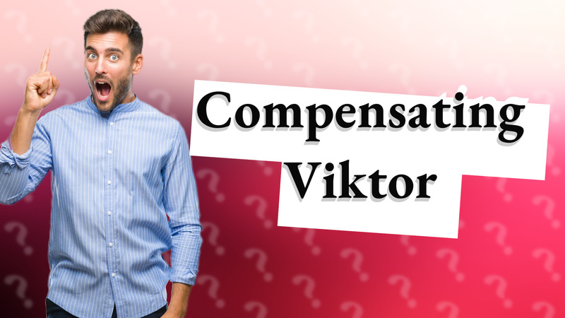 Compensating Viktor