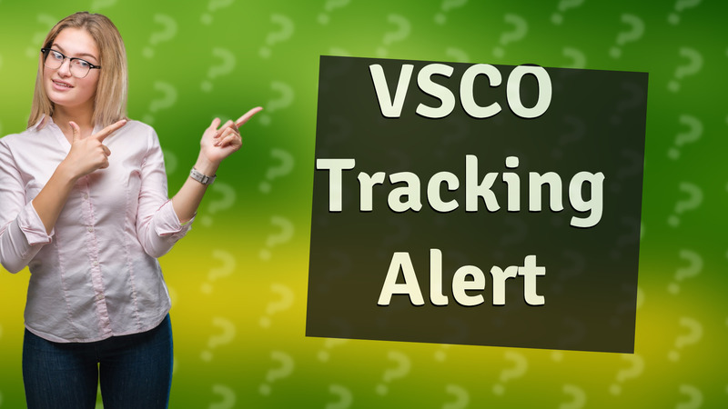 VSCO Tracking Alert