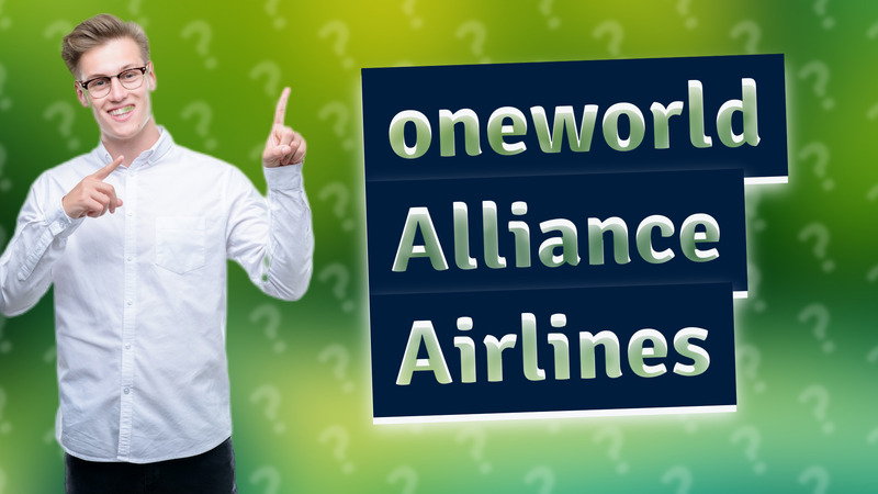 oneworld Alliance Airlines
