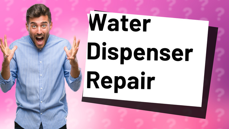 Water Dispenser Repair