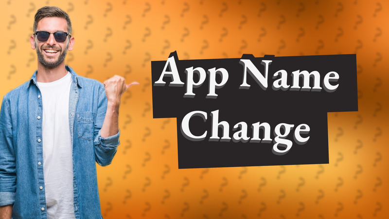 App Name Change
