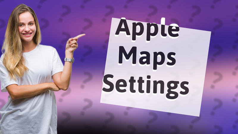 Apple Maps Settings