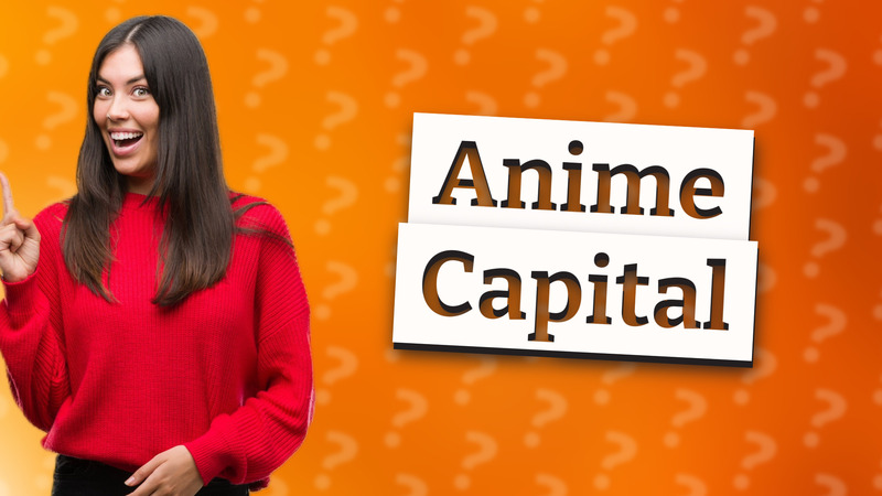 Anime Capital