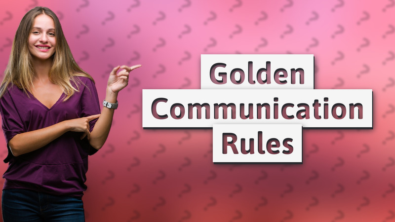 Golden Communication Rules