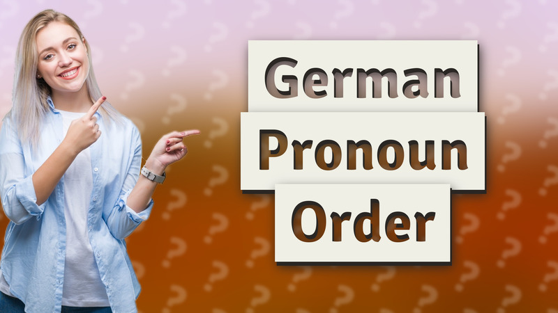German Pronoun Order