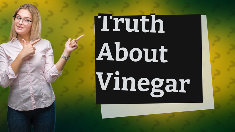 Truth About Vinegar