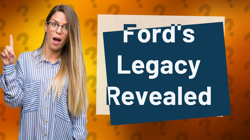 Ford's Legacy Revealed