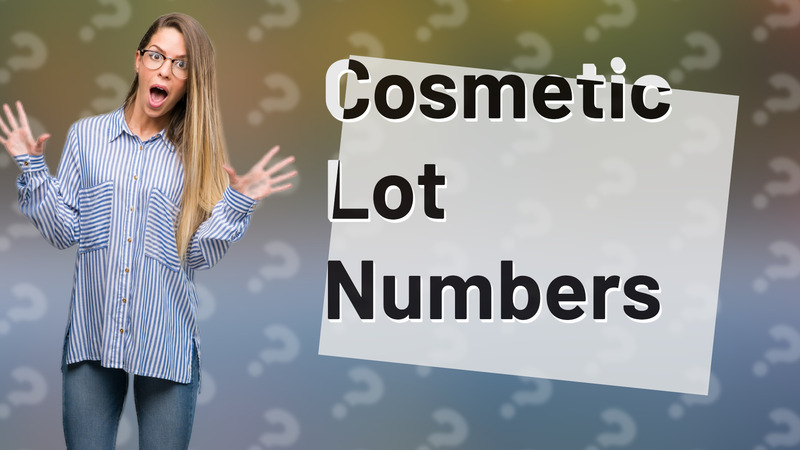 Cosmetic Lot Numbers