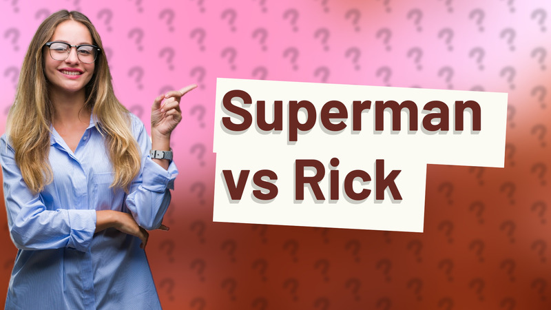 Superman vs Rick