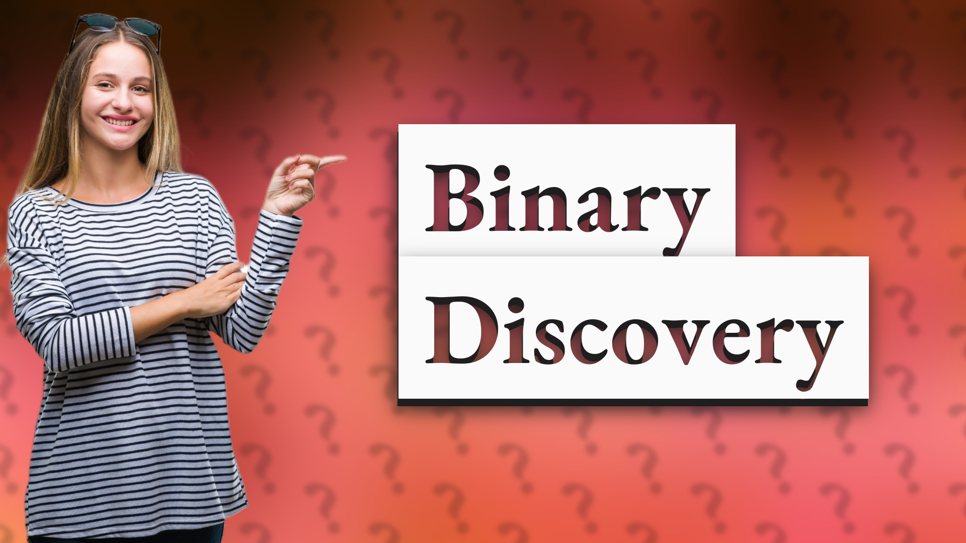 Binary Discovery