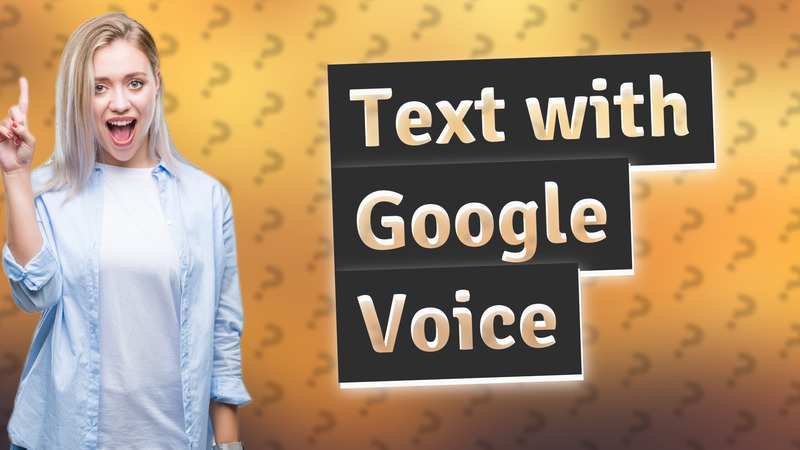 Text with Google Voice