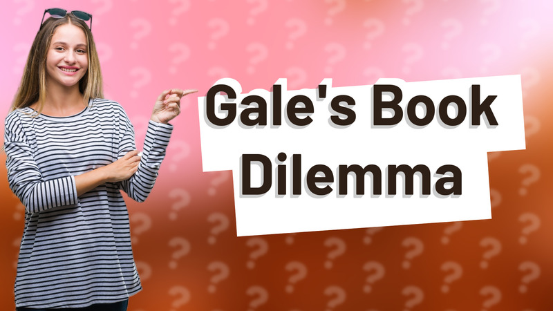Gale's Book Dilemma