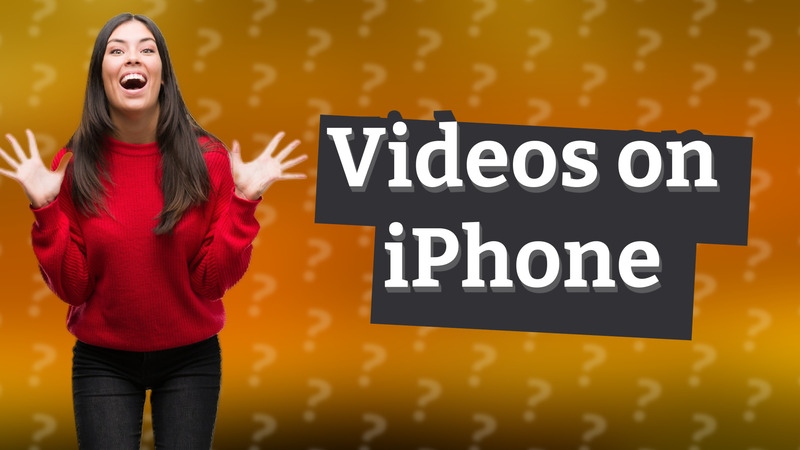 Videos on iPhone