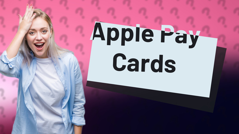 Apple Pay Cards
