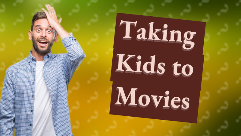 Taking Kids to Movies