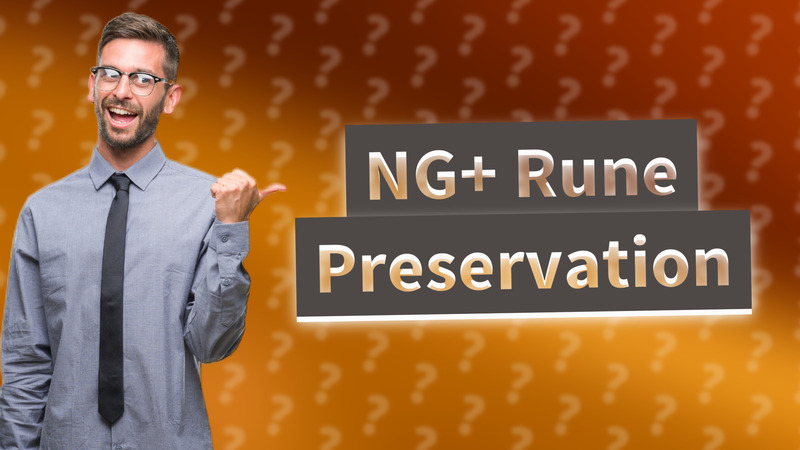 NG+ Rune Preservation