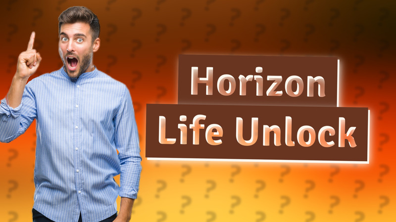 Horizon Life Unlock