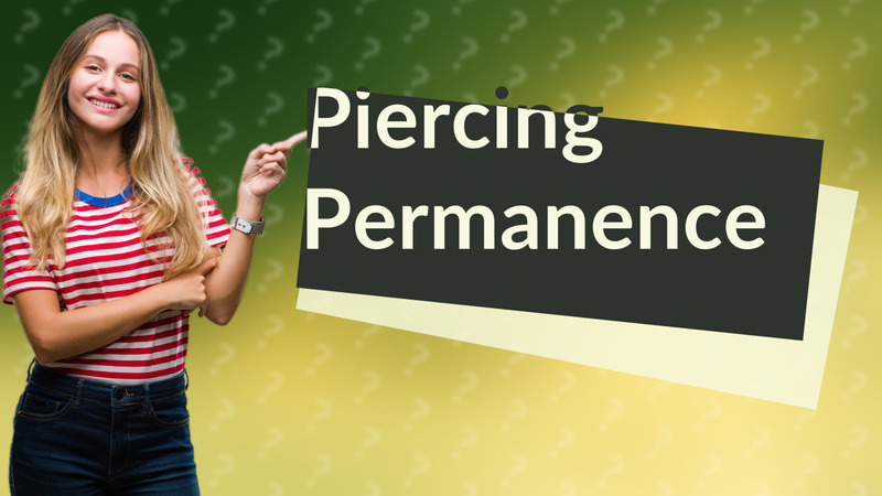 Piercing Permanence