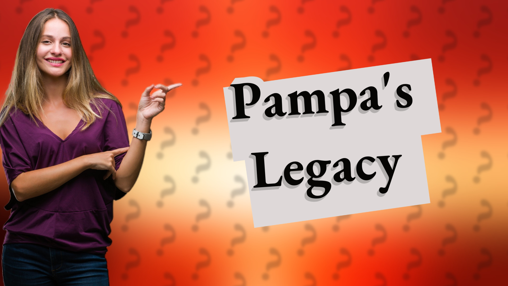Pampa's Legacy