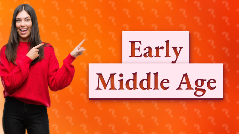 Early Middle Age