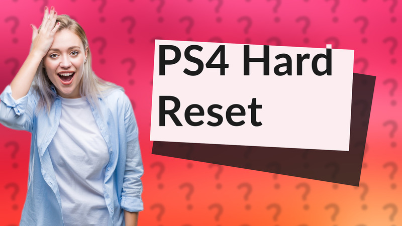 PS4 Hard Reset