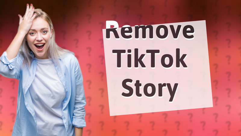 Remove TikTok Story