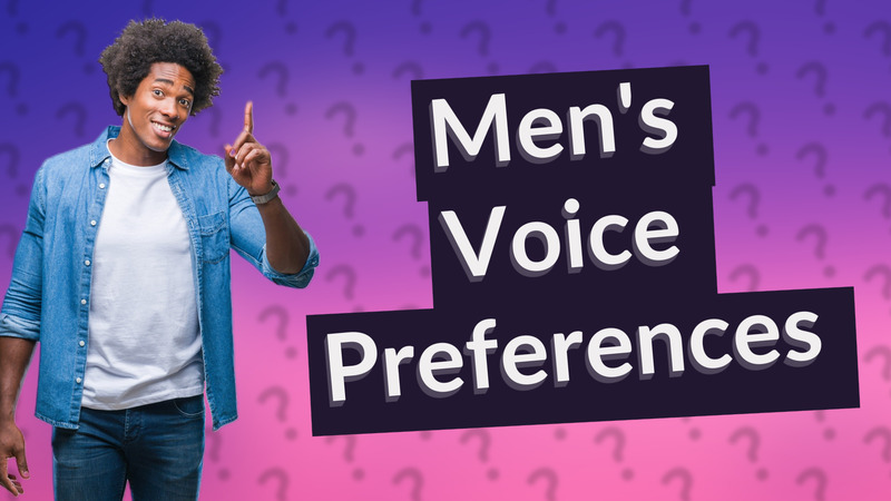 Men's Voice Preferences
