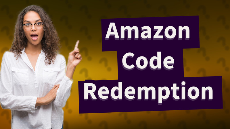 Amazon Code Redemption