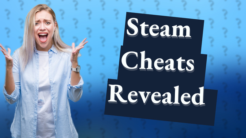 Steam Cheats Revealed