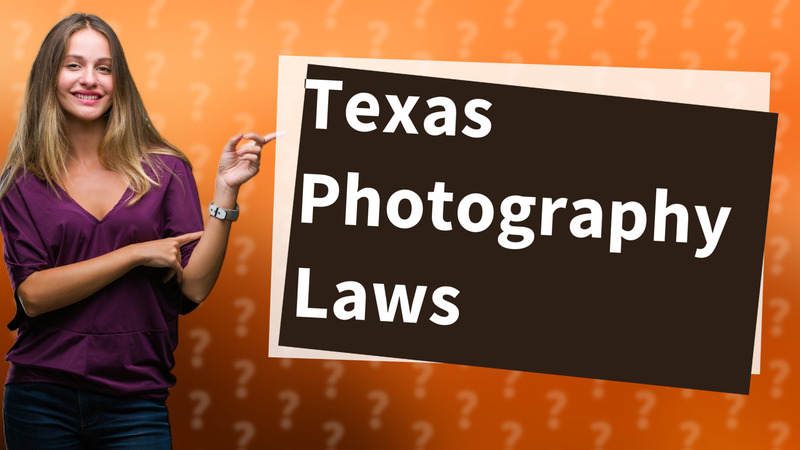 Texas Photography Laws