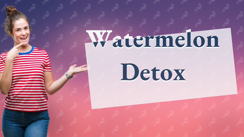 Watermelon Detox