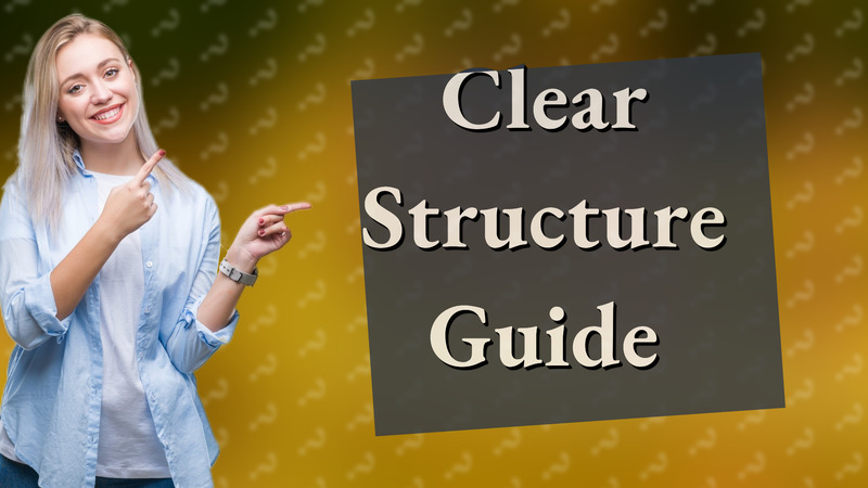 Clear Structure Guide