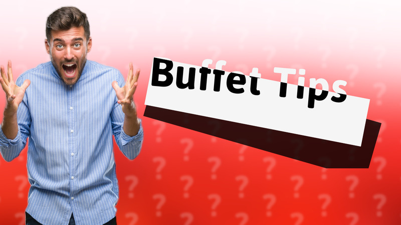 Buffet Tips