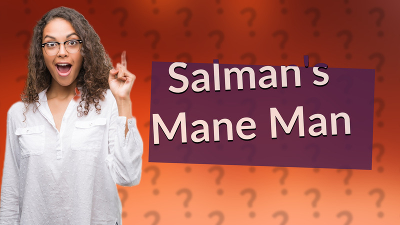 Salman's Mane Man