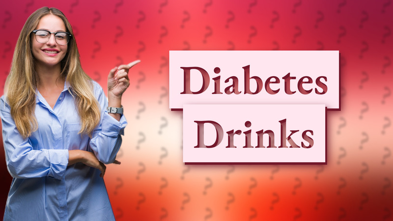 Diabetes Drinks