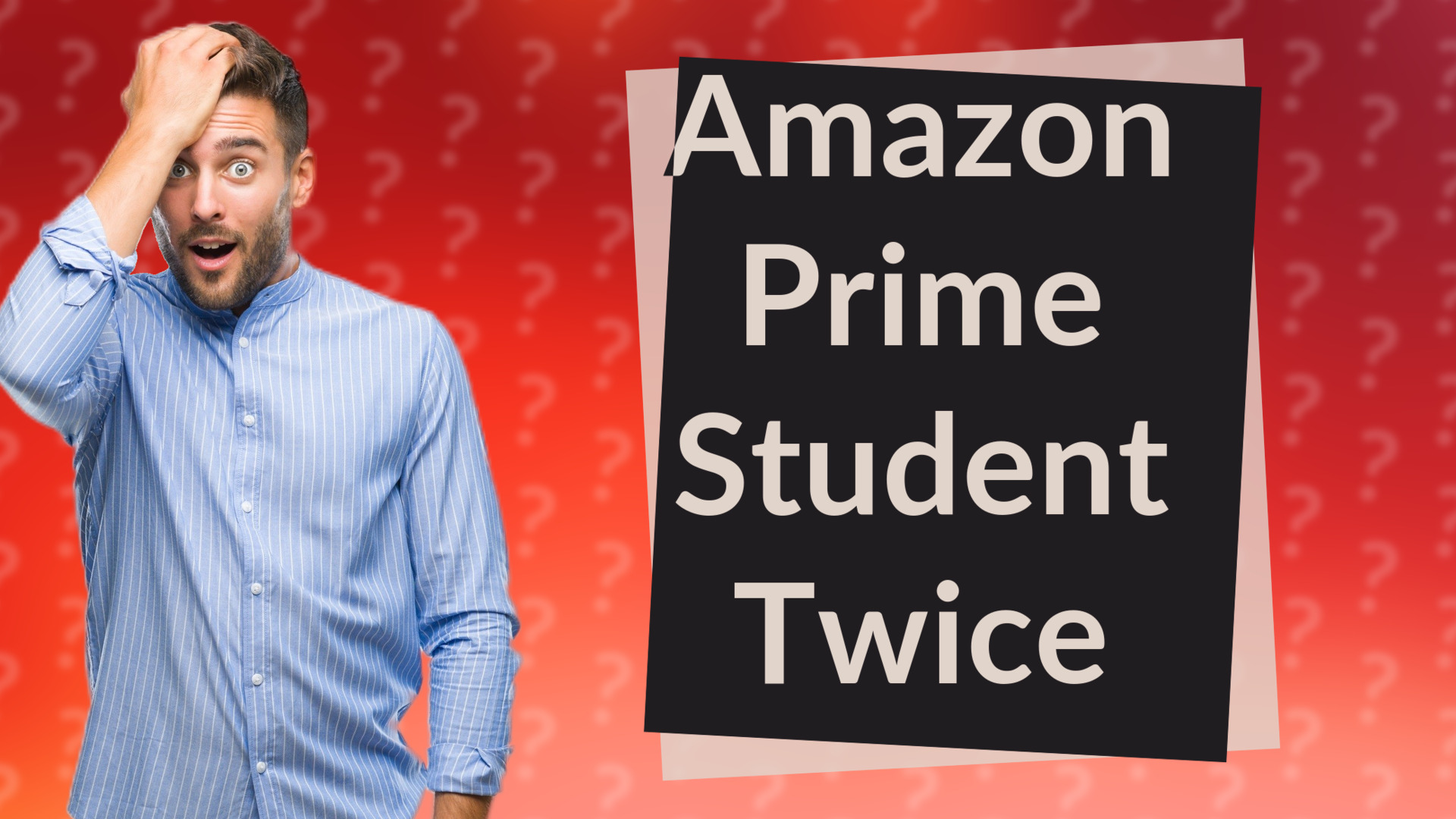 Amazon Prime Student Twice
