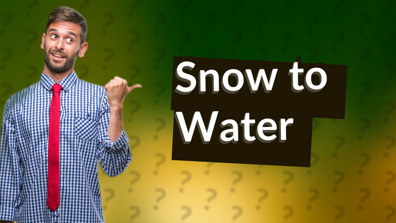 Snow to Water