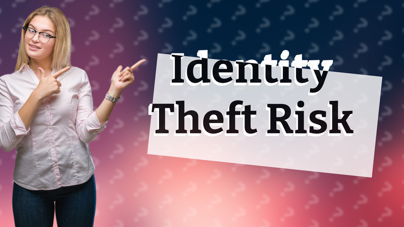 Identity Theft Risk