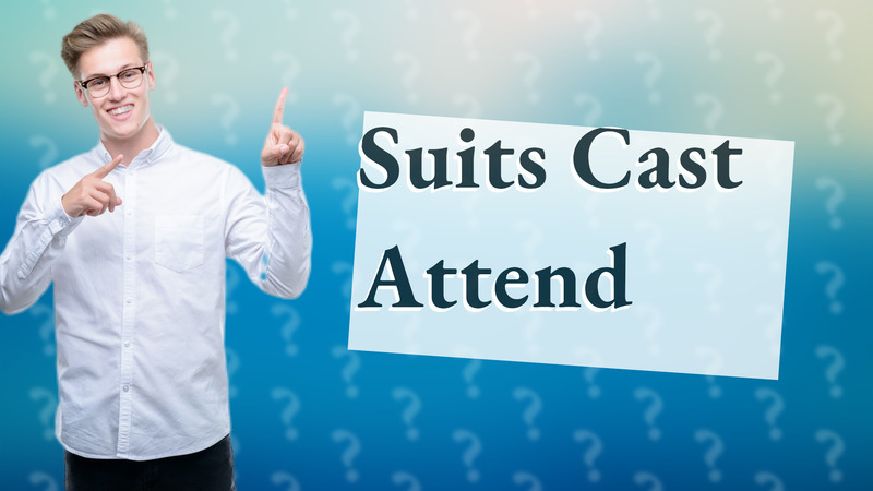 Suits Cast Attend