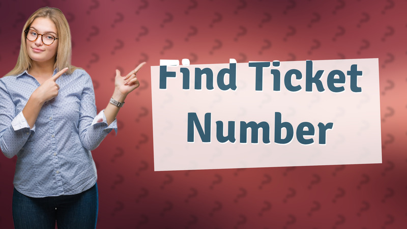 Find Ticket Number