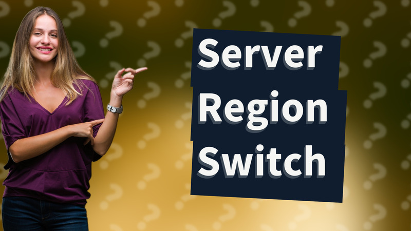 Server Region Switch