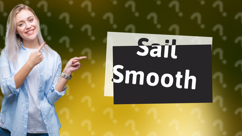 Sail Smooth