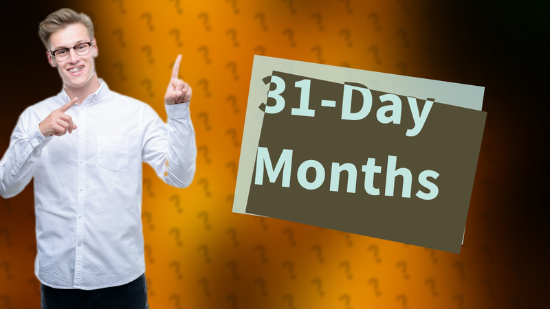31-Day Months