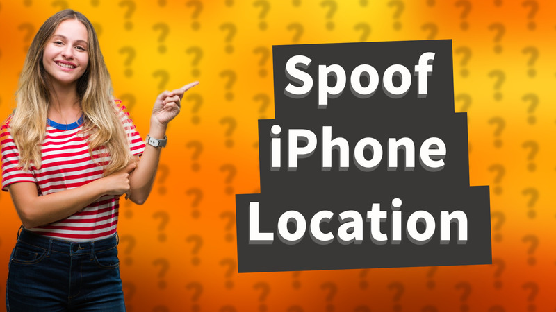 Spoof iPhone Location