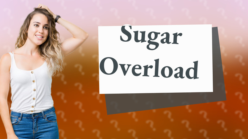 Sugar Overload