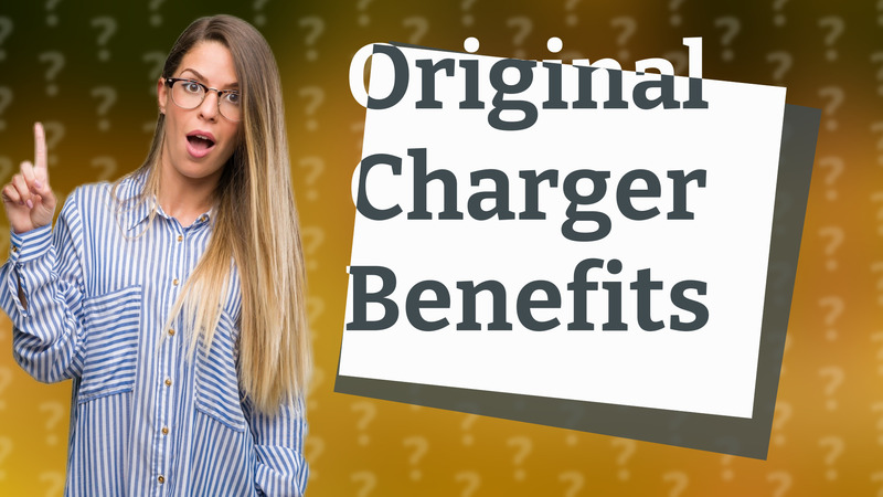 Original Charger Benefits