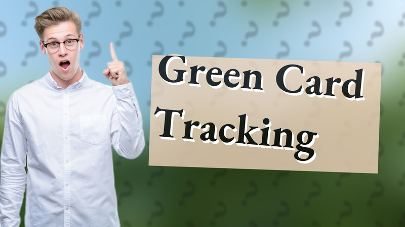 Green Card Tracking