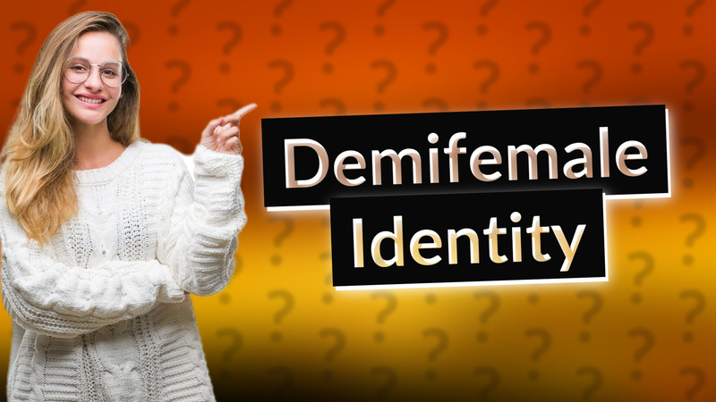 Demifemale Identity